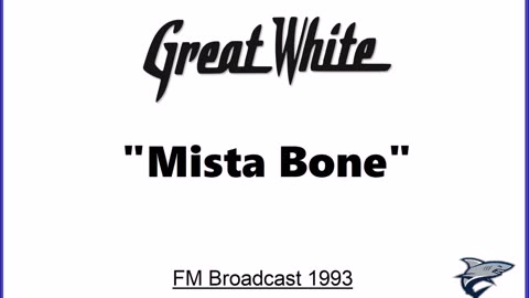 Great White - Mista Bone (Live in Milwaukee, Wisconsin 1993) FM Broadcast