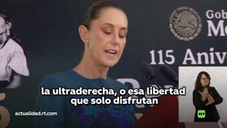 Sheinbaum se dirige a la ultraderecha: "No conocen la historia de México"