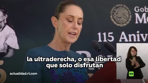 Sheinbaum se dirige a la ultraderecha: "No conocen la historia de México"