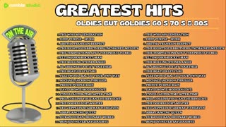 GREATEST HITS - BEST OLDIES SONGS 60s 70s
