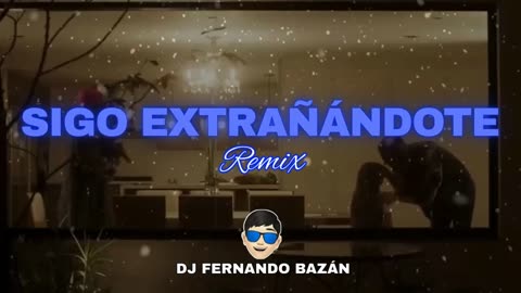 SIGO EXTRAÑANDOTE ✘ J BALVIN ✘ REMIX CACHENGUE ✘ DJ FERNANDO BAZÁN