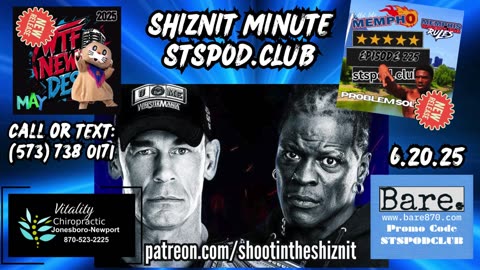 SHIZNIT MINUTE 6.20.25-BT talks SMACKDOWN LIVE!!