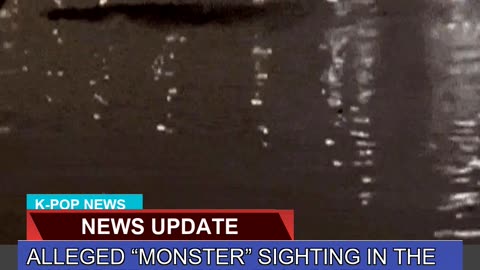 Alleged Monster Sighting in the Han River Sparks