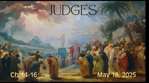 Judges Part 5 - Chapters 14-16