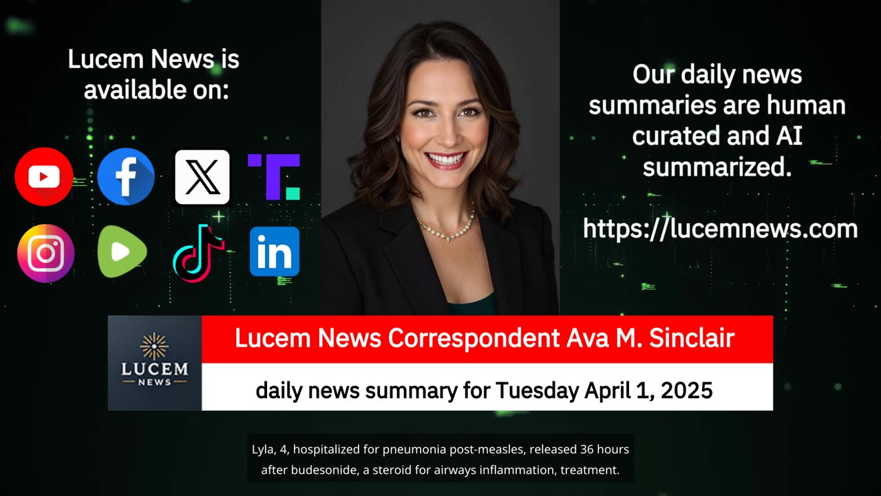 Lucem News daily summary for Tuesday April 1, 2025 (landscape)
