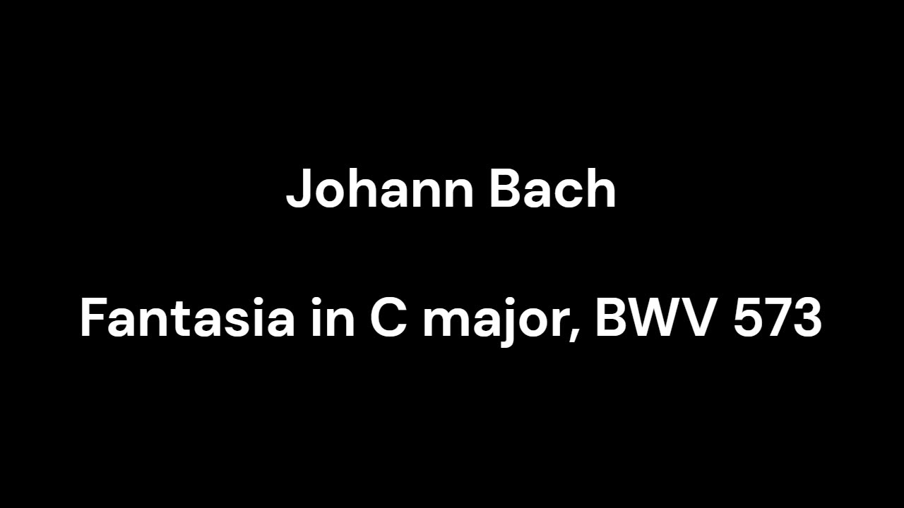 Fantasia in C major, BWV 573