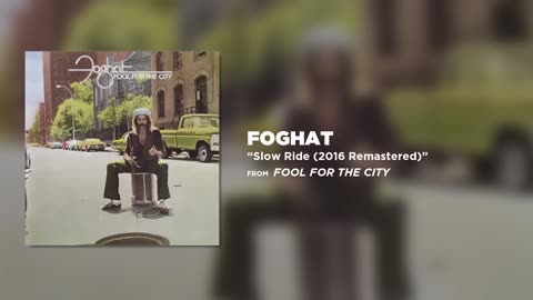 Foghat - Slowride