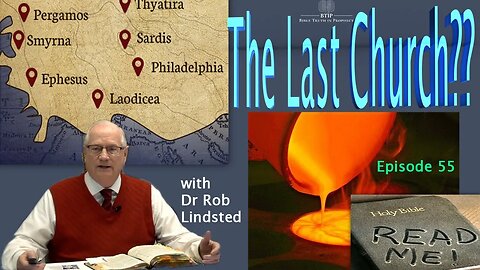 (Episode 55) Is Today's Church the Last Church? with Dr Rob Lindsted