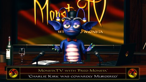 Charlie Kirk was Cowardly Murdered - MonstaTV