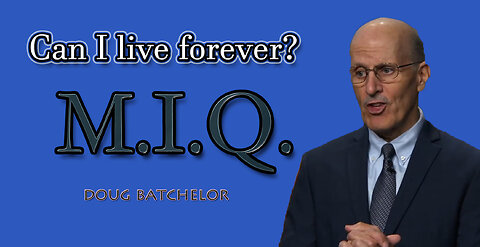 MIQ: 05 ~ Can I Live Forever?