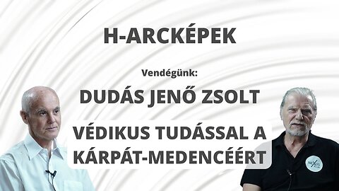 VÉDIKUS TUDÁSSAL A KÁRPÁT-MEDENCÉÉRT - Vendégünk: Dudás Jenő Zsolt, védikus szakértő