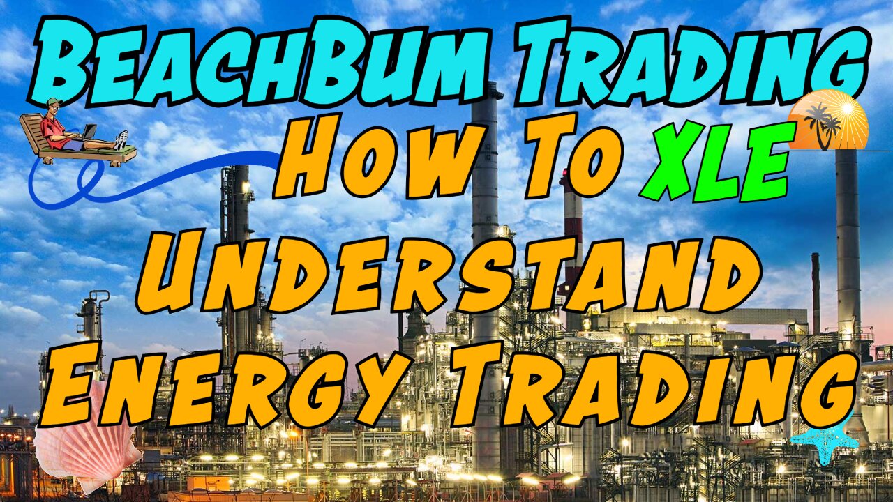 How To Understand Energy Trading | XLE