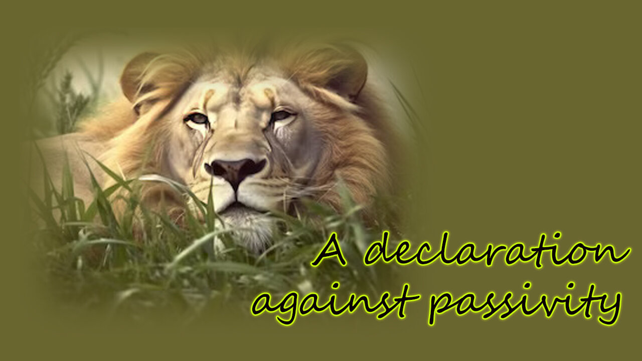 A declaration against passivity