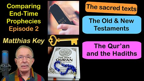 2.The Sacred Texts: the Old and New Testaments vs Qur'an and Hadiths