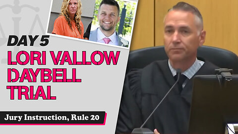 30 - Lori Vallow Daybell Third Trial - State and Defense Rest, Rule 20, Jury Instruction