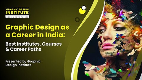Graphic Design as a Career in India: Best Institutes, Courses & Career Paths