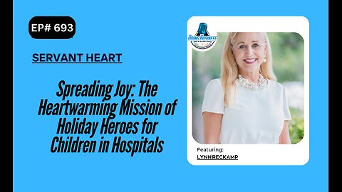 Spreading Joy: The Heartwarming Mission of Holiday Heroes for Children in Hospitals w/ Lynn Reckamp