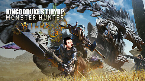 This is How You DON'T Play Monster Hunter Wilds Beta - Down and Death Ed. - TiHYDP KingDDDuke #