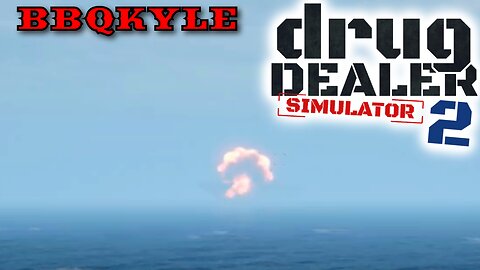 Going Out with a Bang - Drug Dealer Simulator 2