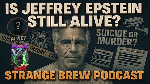 Jeffrey Epstein | Dead, Alive, or Deeper in the Game?
