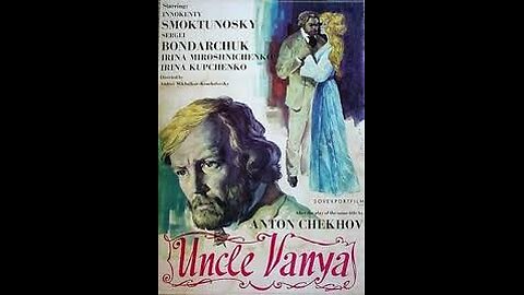 UNCLE VANYA- Soviet Full Movie - English Subtitles