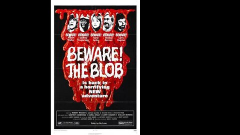 1972 BEWARE! THE BLOB aka Son of Blob, Blob II or The Blob Returns
