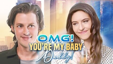 OMG! You're My Baby Daddy! Full Movie