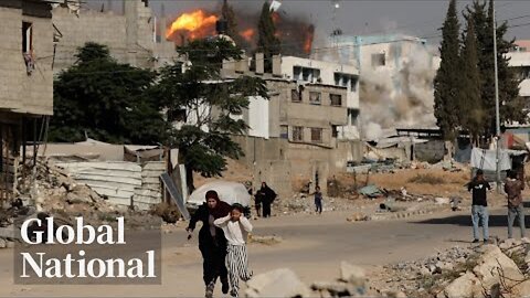 Global National: Over 100 Palestinians killed in Israeli strikes on Gaza