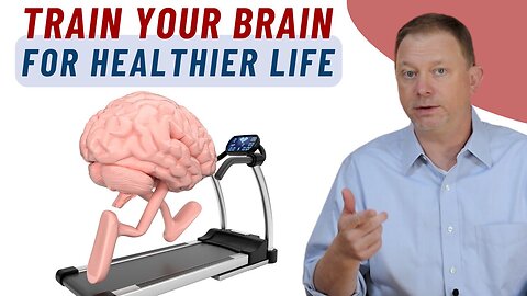 How to Train Your Brain For a Happier And Healthier Life