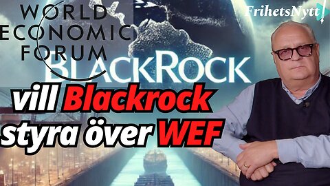 Tar BlackRock över WEF? - Hans Erixon