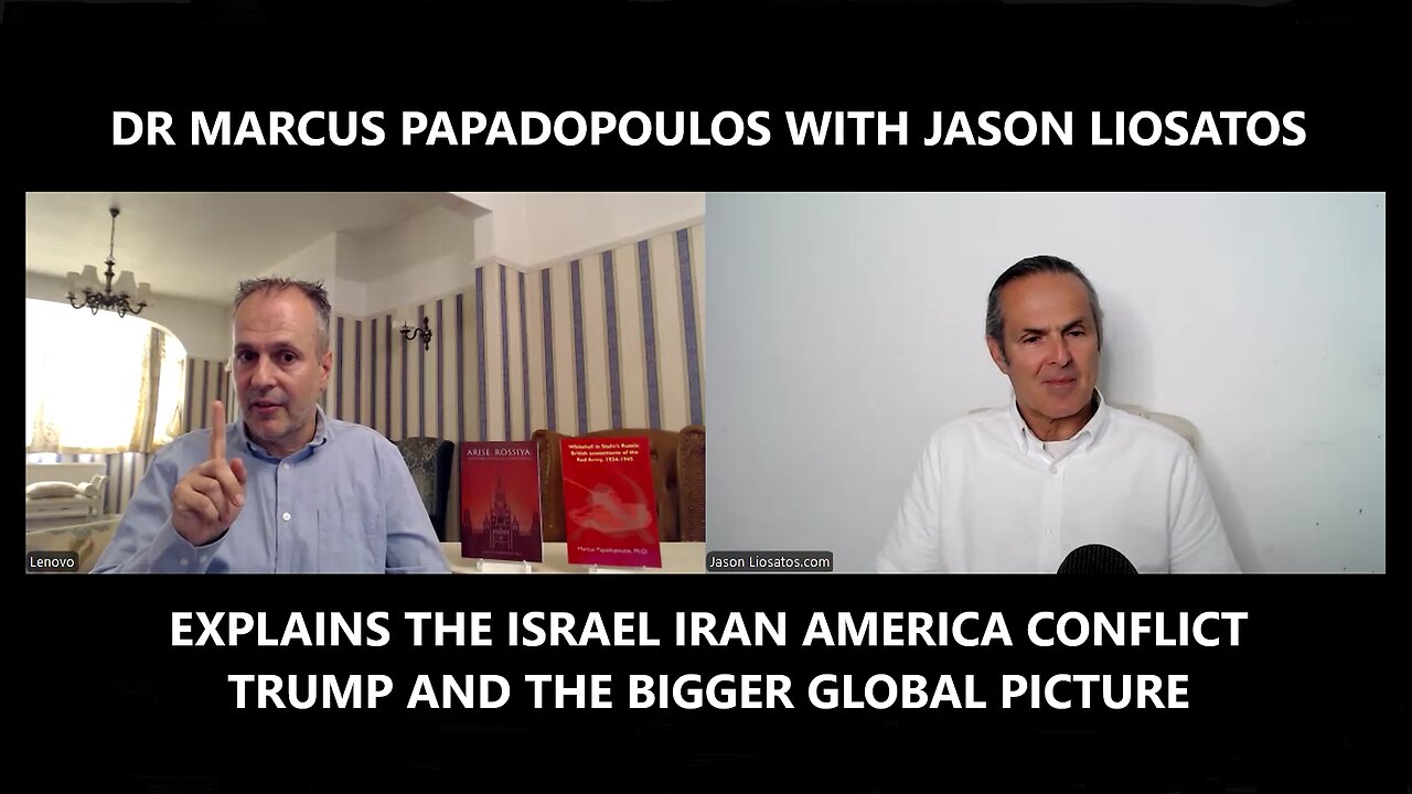 Dr Marcus Papadopoulos - Explains the Israel Iran America Conflict and The Bigger Global Picture
