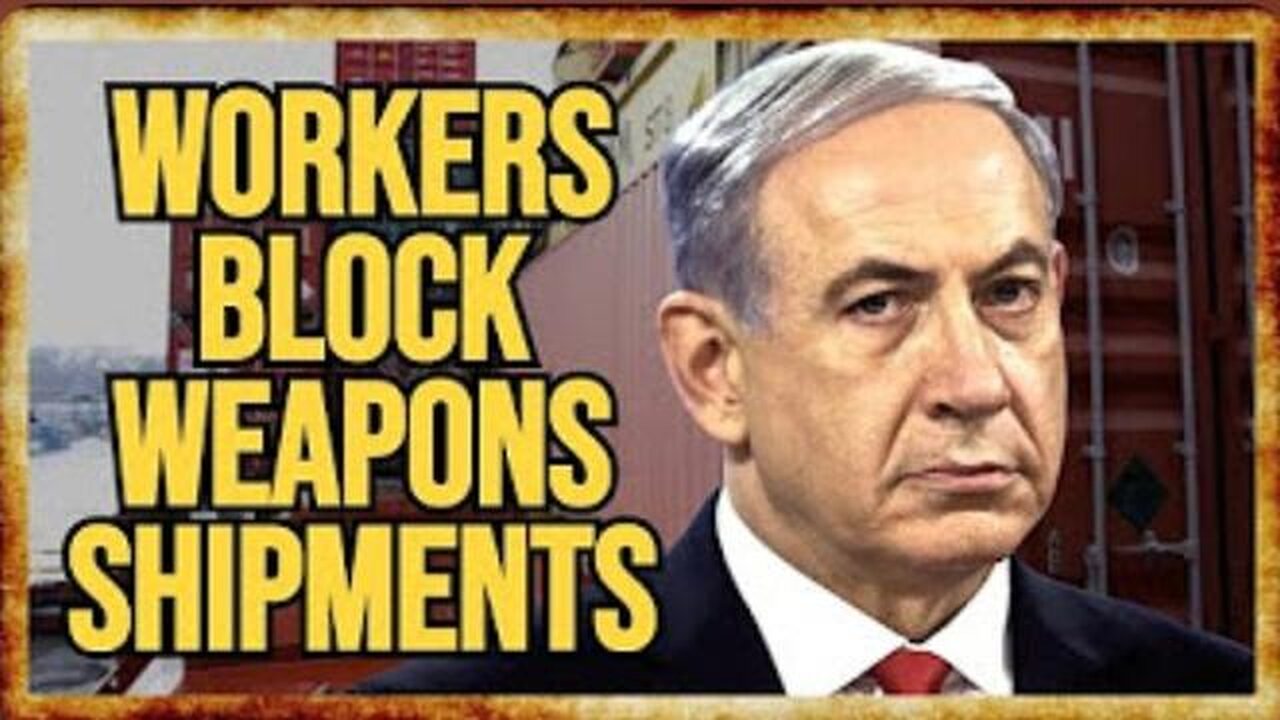 French Dock Workers REFUSE TO LOAD Israeli Weapons Shipments