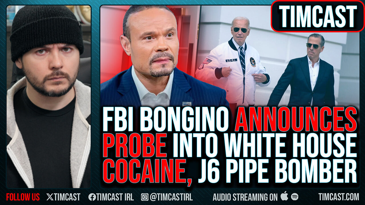 FBI Bongino Announces Probe Into Dobbs Leak, White House Cocaine, J6 Pipe Bomber