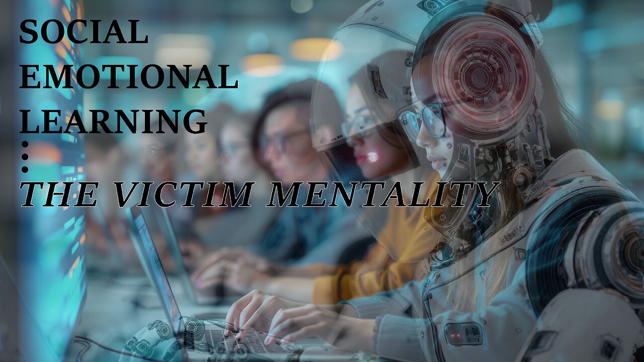 Social Emotional Learning: The Victim Mentality