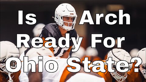 Is Arch Manning Ready for the Ohio State Defense?