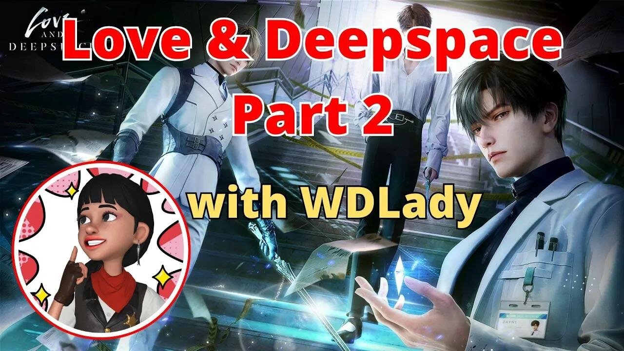 Love & Deepspace Part 2 Gameplay