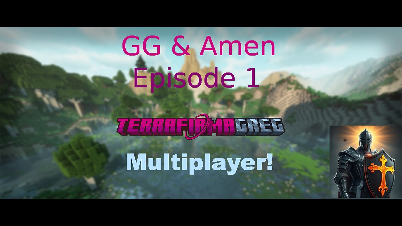 TerrafirmaGreg Ep.1 - A whole new world... With friends!