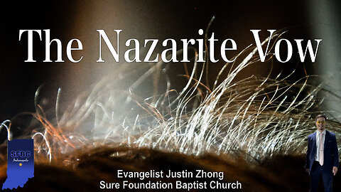 The Nazarite Vow | Evangelist Justin Zhong