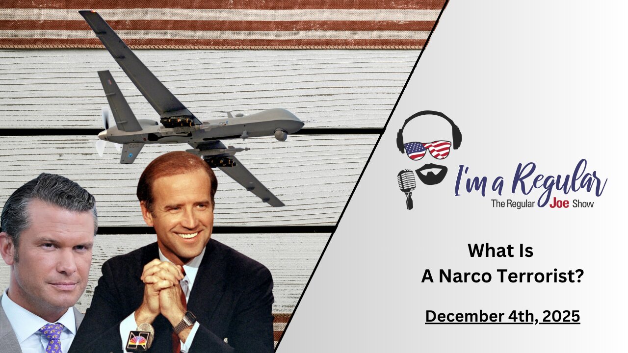 What Is A Narco Terrorist? + Sympathy For Pushers + Coup Calls: The Regular Joe Show LIVE