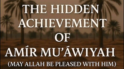 “Ameer Muawiyah (RA) Deeds”