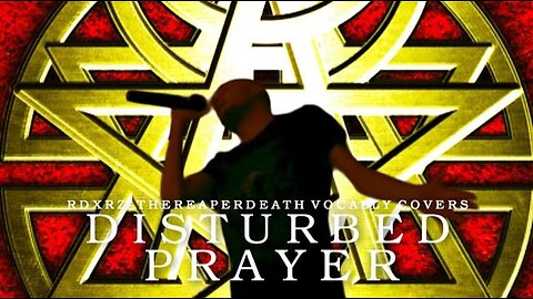 TheReaperdeath Vocal Covers|Disturbed - Prayer