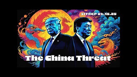 Monkey Werx - The China Threat - SITREP 04.15.25