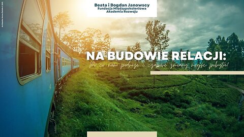 Na budowie relacji: Po co nam podróże i czasowe zmiany miejsc pobytu? (12.06.2025)