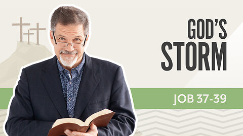 Bible Discovery, Job 37-39 | God's Storm – May 30, 2025
