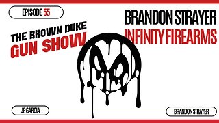 BDGS: #055 - Why Infinity Firearms Builds 2011s DIFFERENT - Brandon Strayer Reveals the Secrets