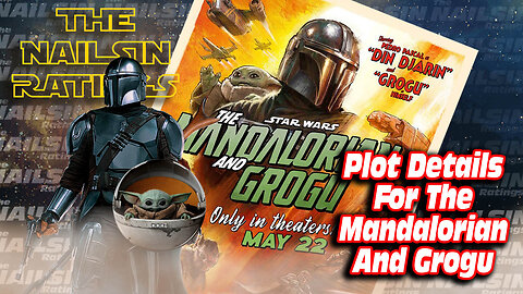 The Nailsin Ratings: Plot Details For Mandalorian And Grogu