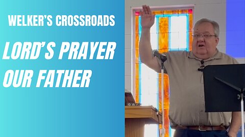The Lord's Prayer: Our Father