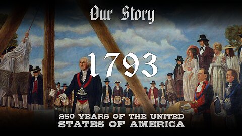 Our Story: 1793 in America