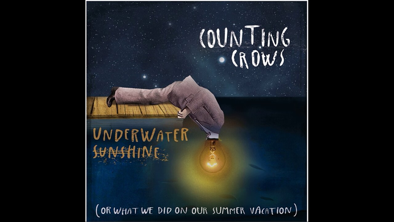 Counting Crows - Underwater Sunshine (Or What We Did on Our Summer Vacation) (2012) [Complete CD]