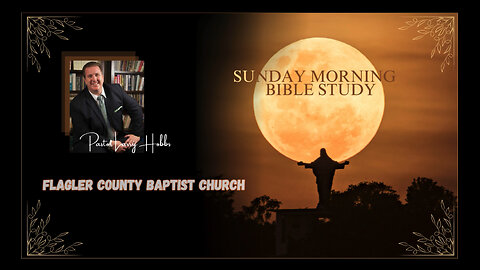 Sunday Morning Bible Study. Pastor Hobbs